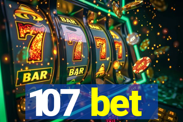 107 bet